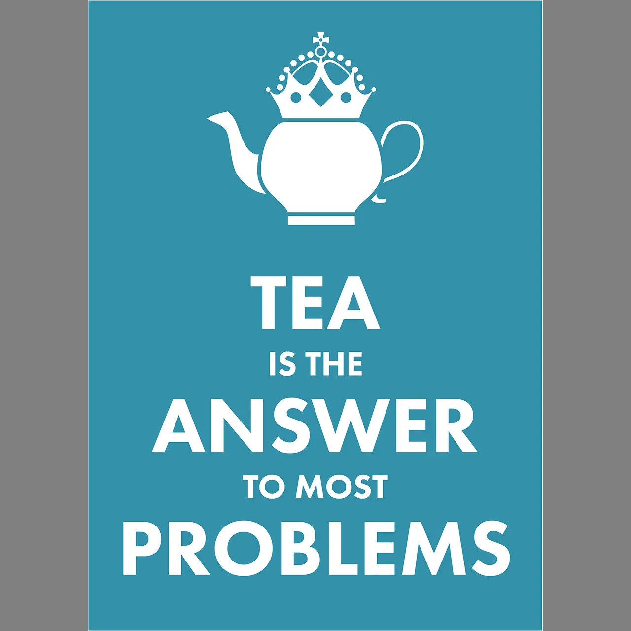 W0003087-thee-ansichtkaart-tea-is-the-answer-to-most-problems-voorkant