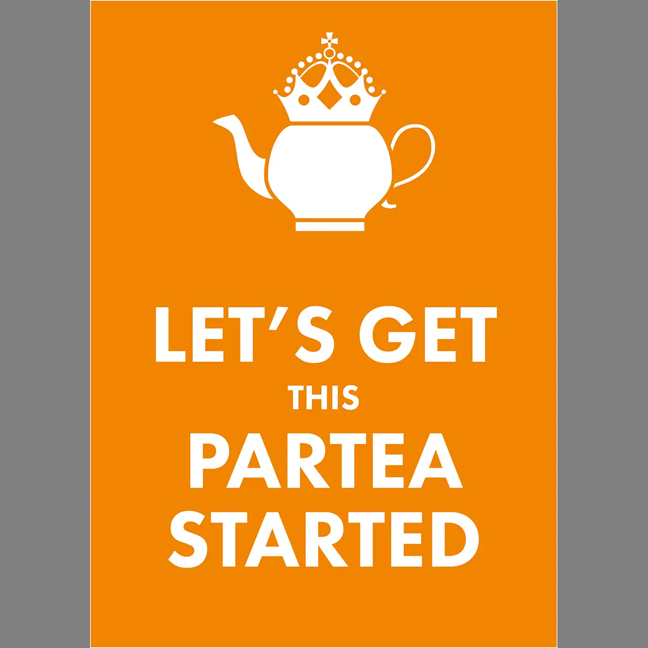 W0003092-thee-ansichtkaart-let-s-get-this-partea-started-voorkant